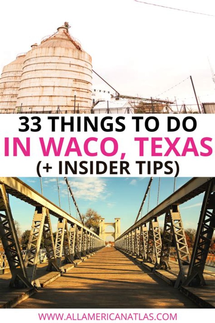 Discovering Waco: What to Do in the Heart of Texas