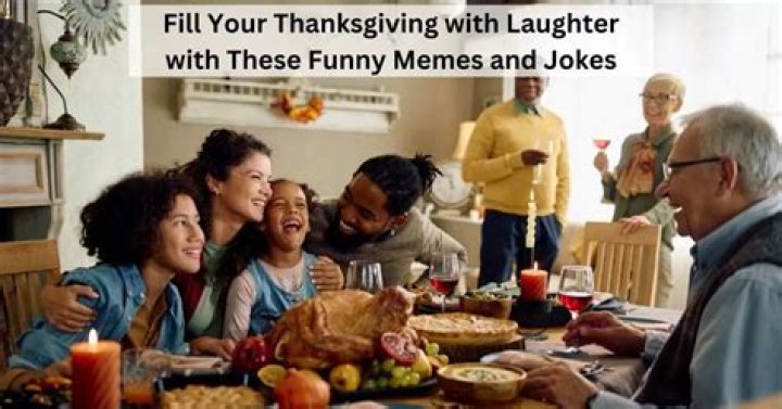 Funny Thanksgiving Memes to Celebrate the Holiday with Laughter