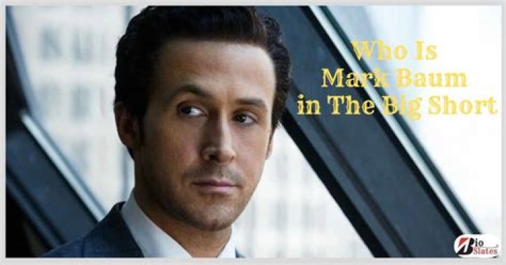 Mark Baum: The Real-Life Inspiration Behind "The Big Short"