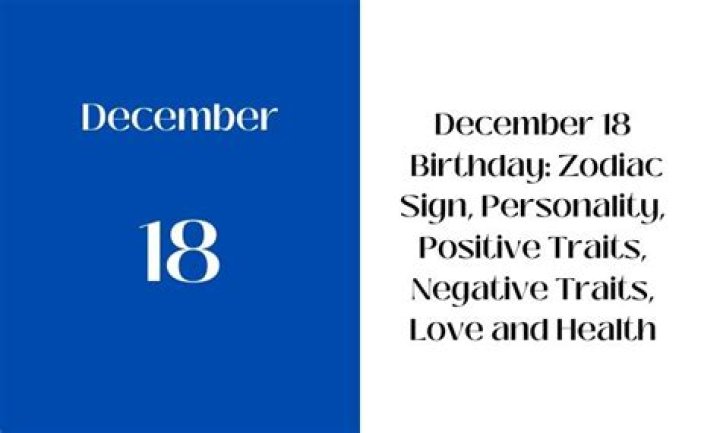 Understanding the December 18th Zodiac Sign: Traits, Compatibility, and More